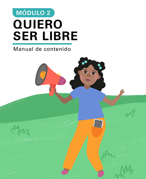 Manual de Contenido del Módulo 2: Quiero ser libre